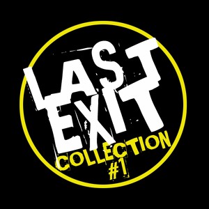 Last Exit : Collection # 1