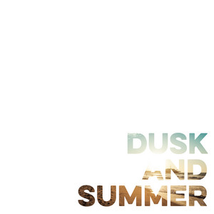 Dusk and Summer (Now Is Then Is N