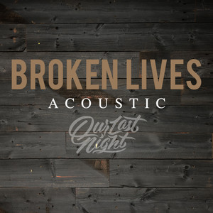 Broken Lives (Acoustic)