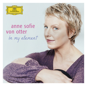 Anne Sofie Von Otter - In My Elem