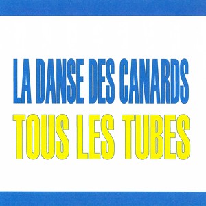 La Danse Des Canards - Tous Les T