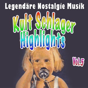 Kult Schlager Highlights, Vol. 5