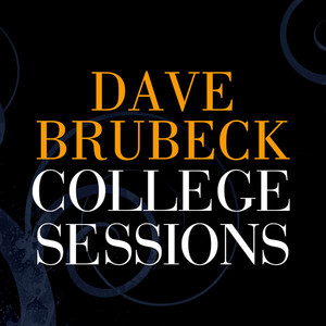 Dave Brubeeck College Sessions