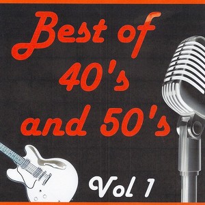 Best Of 40's And 50's, Vol. 1