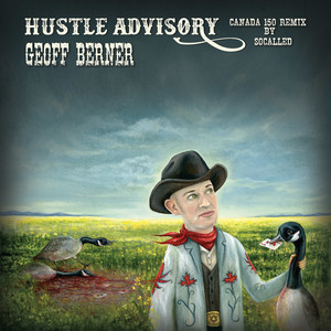 Hustle Advisory Canada 150 Remix 