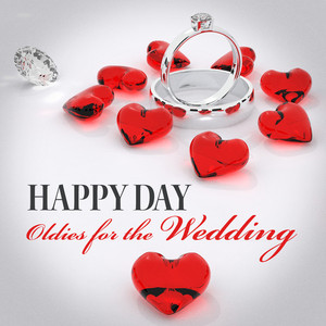 Happy Day - Oldies For The Weddin