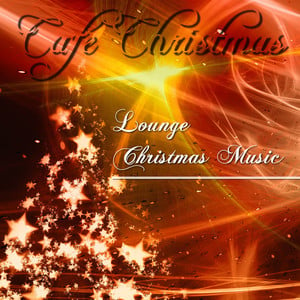 Café Christmas: Best Lounge Music