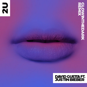 2U (feat. Justin Bieber) [GLOWINT