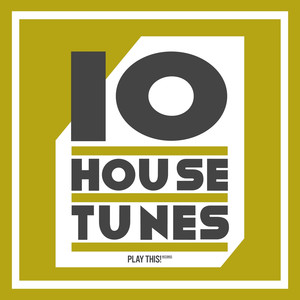 10 House Tunes