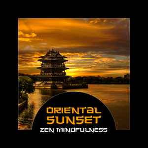 Oriental Sunset  Zen Mindfulness