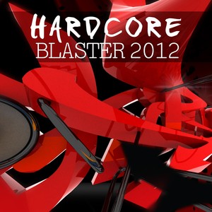 Hardcore Blaster 2012