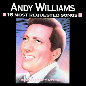 Andy Williams - 16 Most Requested