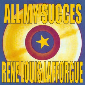 All My Succes: Rene Louis Lafforg