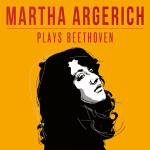 Martha Argerich Plays Beethoven