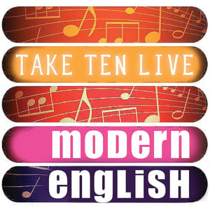 Modern English: Take Ten (live)