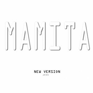 Mamita (New Version)