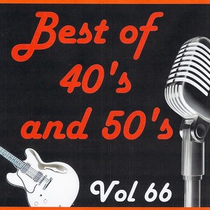 Best Of 40's And 50's, Vol. 66