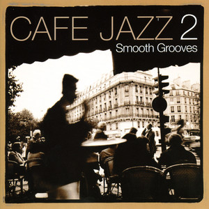 Café Jazz 2 - Smooth Grooves Vol 