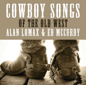 Cowboy Songs Of The Old West