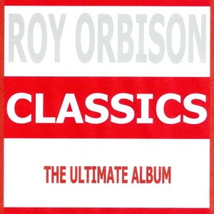 Classics - Roy Orbison