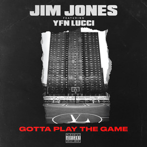 Gotta Play the Game (feat. YFN Lu