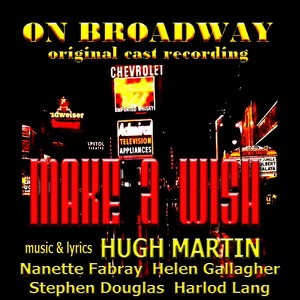 Make A Wish - On Broadway