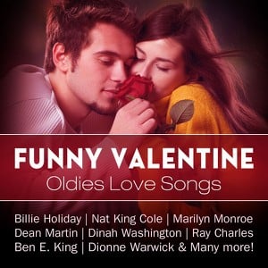 Funny Valentine: Oldies Love Song