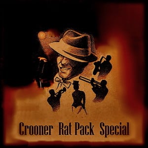 Crooners Rat Pack Special