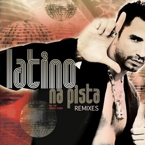 Latino Na Pista - Remixes