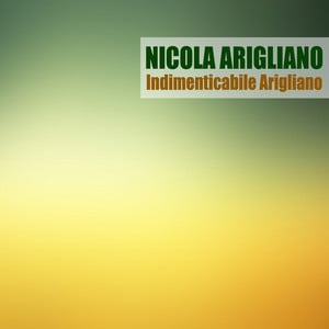 Indimenticabile Arigliano (Remast