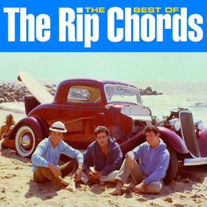 The Best Of The Rip Chords