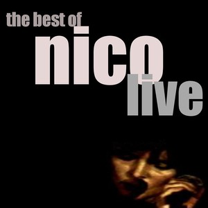 Best Of Nico: Live