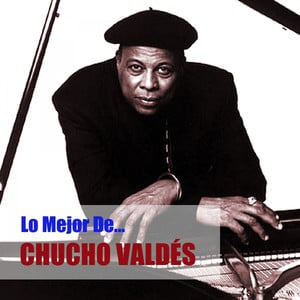 Lo Mejor De...Chucho Valdés