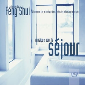 Feng Shui: Musique Pour Le Séjour