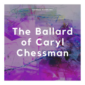 The Ballard of Caryl Chessman
