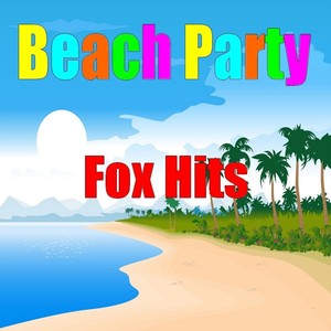 Beach Party - Fox Hits