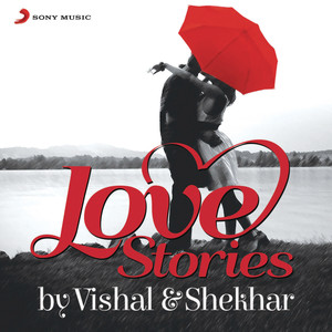 #love Stories By Vishal & Shekhar