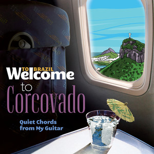 Welcome To Corcovado - Quiet Chor