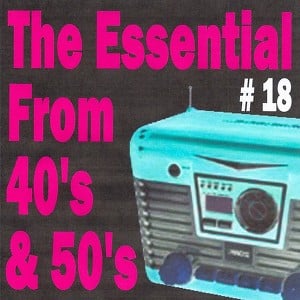 The Essential From 40's And 50's,