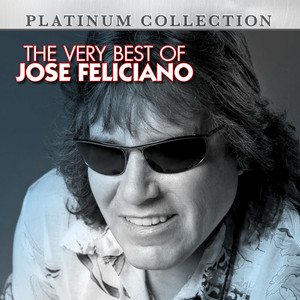 The Very Best Of Jose Feliciano