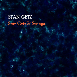 Stan Getz & Strings