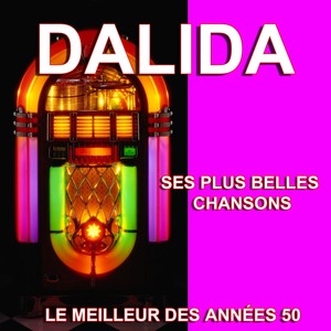 Dalida - Ses Plus Belles Chansons