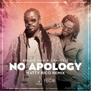No Apology (Natty Rico Remix)