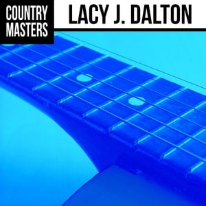 Country Masters: Lacy J. Dalton