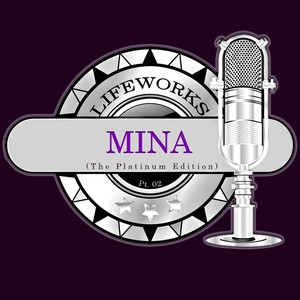Lifeworks - Mina (The Platinum Ed