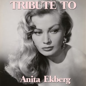 Tribute to Anita Ekberg