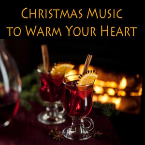 Christmas Music to Warm Your Hear