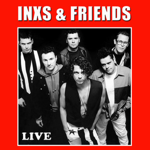 Inxs & Friends Live