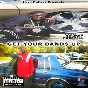 Get Your Bands up (feat. Rosavell