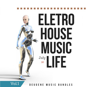 Eletro House Music Life July 2017